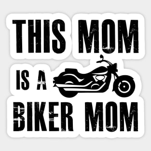 This mom is a biker mom Sticker